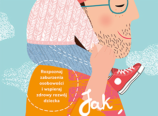 Jak wspierać zdrowy rozwój dziecka